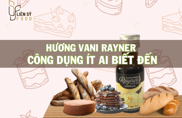 Hương vani rayner's và công dụng ít ai biết đến